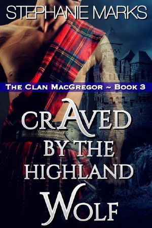 [The Clan MacGregor 03] • Craved By The Highland Wolf